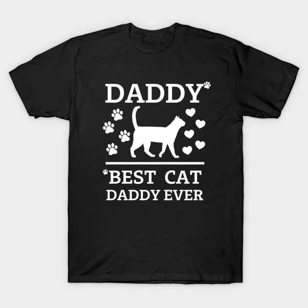 Best Cat Daddy ever white text T-Shirt by Cute Tees Kawaii